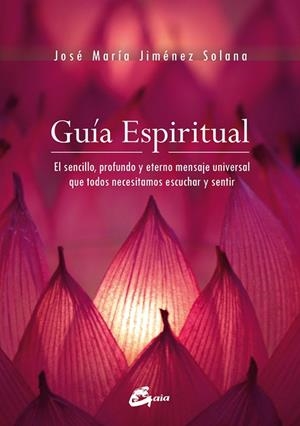GUÍA ESPIRITUAL | 9788484455714 | JIMÉNEZ SOLANA,JOSÉ MARÍA | Llibreria Geli - Llibreria Online de Girona - Comprar llibres en català i castellà