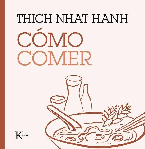 CÓMO COMER | 9788499885223 | NHAT HANH,THICH | Libreria Geli - Librería Online de Girona - Comprar libros en catalán y castellano