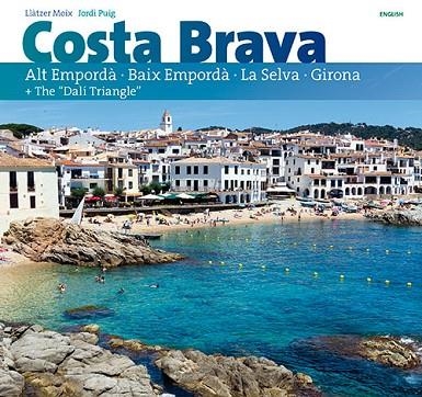 COSTA BRAVA(ENGLISH) | 9788484786566 | MOIX PUIG,LLÀTZER | Libreria Geli - Librería Online de Girona - Comprar libros en catalán y castellano