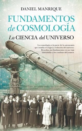 FUNDAMENTOS DE COSMOLOGÍA, LA CIENCIA DEL UNIVERSO | 9788494471759 | MANRIQUE CASTAÑO,DANIEL | Llibreria Geli - Llibreria Online de Girona - Comprar llibres en català i castellà