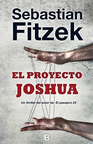 EL PROYECTO JOSHUA | 9788466659864 | FITZEK,SEBASTIAN | Libreria Geli - Librería Online de Girona - Comprar libros en catalán y castellano