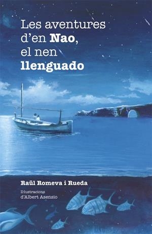 LES AVENTURES D'EN NAO,EL NEN LLENGUADO | 9788424658304 | ROMEVA I RUEDA,RAÜL | Llibreria Geli - Llibreria Online de Girona - Comprar llibres en català i castellà