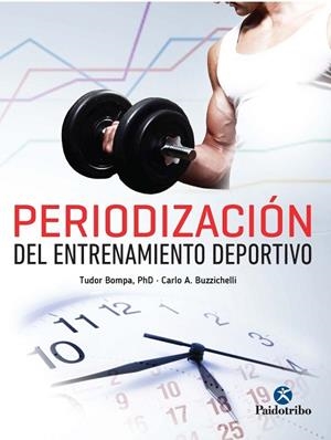 PERIODIZACIÓN DEL ENTRENAMIENTO DEPORTIVO | 9788499106120 | BOMPA,TUDOR/BUZZICHELLI,CARLO A. | Libreria Geli - Librería Online de Girona - Comprar libros en catalán y castellano