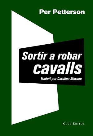 SORTIR A ROBAR CAVALLS | 9788473292030 | PETTERSON,PER | Llibreria Geli - Llibreria Online de Girona - Comprar llibres en català i castellà