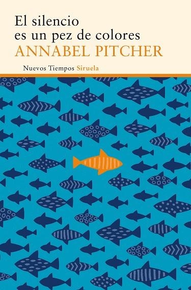 EL SILENCIO ES UN PEZ DE COLORES | 9788416854080 | PITCHER,ANNABEL | Libreria Geli - Librería Online de Girona - Comprar libros en catalán y castellano