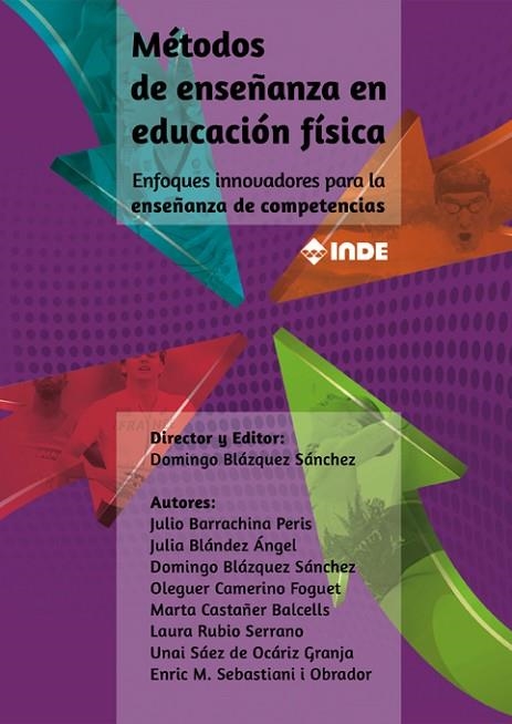 MÉTODOS DE ENSEÑANZA EN EDUCACIÓN FÍSICA.ENFOQUES INNOVADORES PARA LA ENSEÑANZA DE COMPETENCIAS | 9788497293587 | BARRACHINA PERIS, JULIO/BLÁNDEZ ÁNGEL, JULIA/CAMERINO FOGUET, OLEGUER/CASTAÑER BALCELLS, MARTA/RUBIO | Libreria Geli - Librería Online de Girona - Comprar libros en catalán y castellano