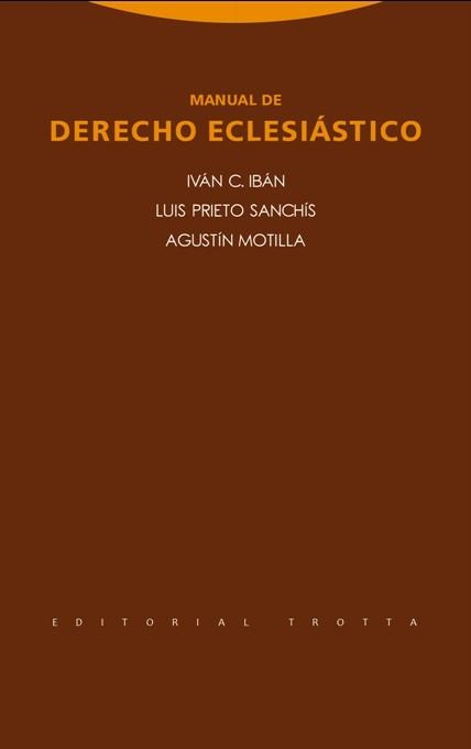 MANUAL DE DERECHO ECLESIÁSTICO | 9788498796629 | IBAN, IVÁN C./PRIETO SANCHÍS, LUIS/MOTILLA, AGUSTÍN | Libreria Geli - Librería Online de Girona - Comprar libros en catalán y castellano