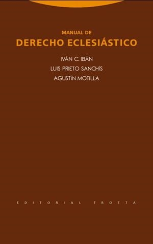 MANUAL DE DERECHO ECLESIÁSTICO | 9788498796629 | IBAN, IVÁN C./PRIETO SANCHÍS, LUIS/MOTILLA, AGUSTÍN | Llibreria Geli - Llibreria Online de Girona - Comprar llibres en català i castellà