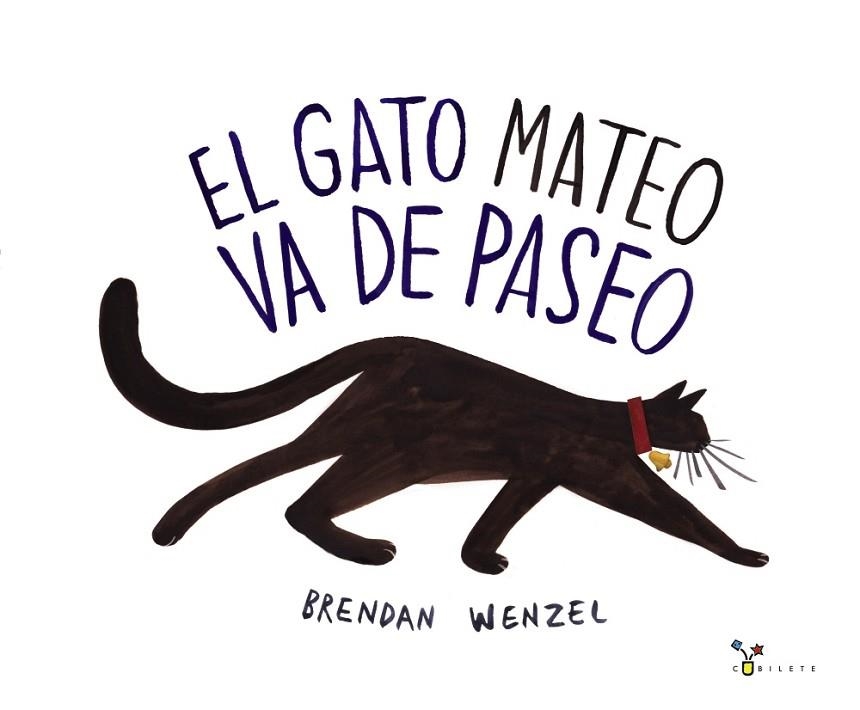 EL GATO MATEO VA DE PASEO | 9788469605141 | WENZEL,BRENDAN | Llibreria Geli - Llibreria Online de Girona - Comprar llibres en català i castellà