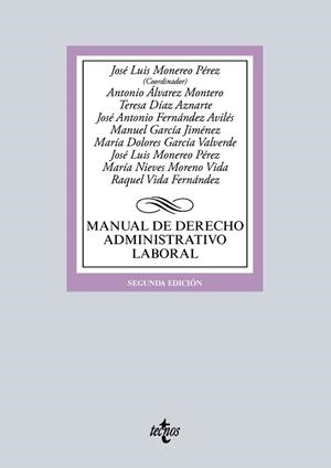 MANUAL DE DERECHO ADMINISTRATIVO LABORAL(2ª EDICION 2016) | 9788430969692 | MONEREO PÉREZ,JOSÉ LUIS/ÁLVAREZ MONTERO,ANTONIO/DÍAZ AZNARTE,MARÍA TERESA/FERNÁNDEZ AVILÉS,JOSÉ | Libreria Geli - Librería Online de Girona - Comprar libros en catalán y castellano