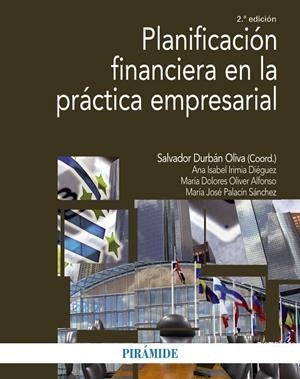 PLANIFICACIÓN FINANCIERA EN LA PRÁCTICA EMPRESARIAL(2ª EDICION 2016) | 9788436836349 | DURBÁN OLIVA,SALVADOR/IRIMIA DIÉGUEZ, ANA ISABEL/OLIVER ALFONSO,Mª DOLORES/PALACÍN SÁNCHEZ,Mª JOS | Libreria Geli - Librería Online de Girona - Comprar libros en catalán y castellano