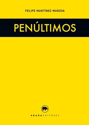 PENÚLTIMOS | 9788416160631 | MARTÍNEZ MARZOA,FELIPE | Llibreria Geli - Llibreria Online de Girona - Comprar llibres en català i castellà