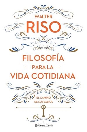 FILOSOFÍA PARA LA VIDA COTIDIANA | 9788408161752 | RISO,WALTER | Llibreria Geli - Llibreria Online de Girona - Comprar llibres en català i castellà