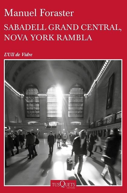 SABADELL GRAND CENTRAL,NOVA YORK RAMBLA | 9788490663400 | FORASTER,MANUEL | Libreria Geli - Librería Online de Girona - Comprar libros en catalán y castellano