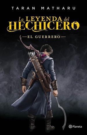 LA LEYENDA DEL HECHICERO.EL GUERRERO | 9788408161790 | MATHARU,TARAN | Libreria Geli - Librería Online de Girona - Comprar libros en catalán y castellano