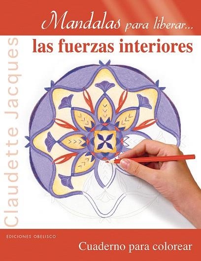 MANDALAS PARA LIBERAR LAS FUERZAS INTERIORES | 9788491111504 | JACQUES,CLAUDETTE | Llibreria Geli - Llibreria Online de Girona - Comprar llibres en català i castellà