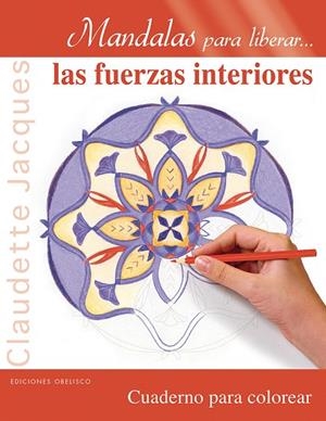 MANDALAS PARA LIBERAR LAS FUERZAS INTERIORES | 9788491111504 | JACQUES,CLAUDETTE | Libreria Geli - Librería Online de Girona - Comprar libros en catalán y castellano