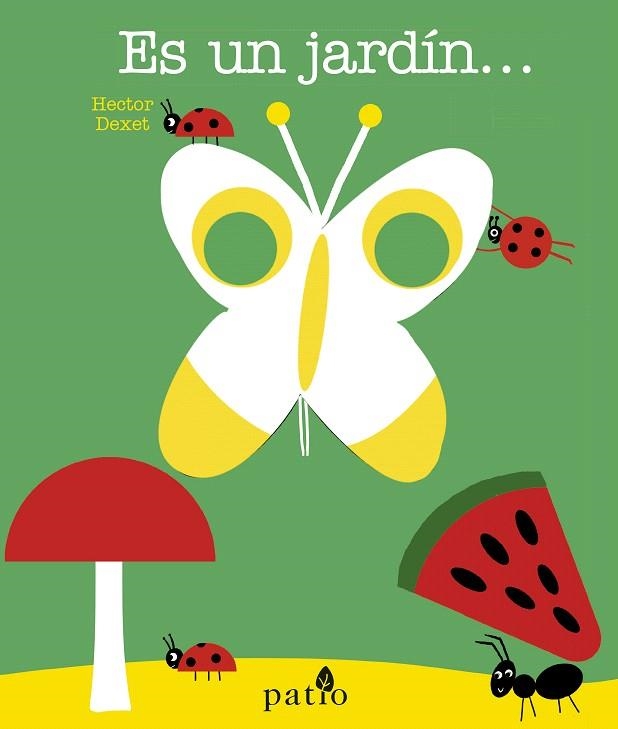 ES UN JARDÍN | 9788416620920 | DEXET,HECTOR | Libreria Geli - Librería Online de Girona - Comprar libros en catalán y castellano