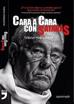 CARA A CARA CON SATANAS.VIVENCIAS DE FRAY JUAN JOSÉ GALLEGO SALVADORES, DOMINICO | 9788494522925 | PORQUERAS,TERESA | Llibreria Geli - Llibreria Online de Girona - Comprar llibres en català i castellà