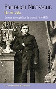 DE MI VIDA.ESCRITOS AUTOBIOGRÁFICOS DE JUVENTUD (1856-1869) | 9788477028376 | NIETZSCHE,FRIEDRICH | Libreria Geli - Librería Online de Girona - Comprar libros en catalán y castellano