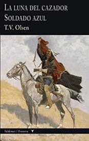 LA LUNA DEL CAZADOR/EL SOLDADO AZUL | 9788477028390 | OLSEN,T.V. | Libreria Geli - Librería Online de Girona - Comprar libros en catalán y castellano