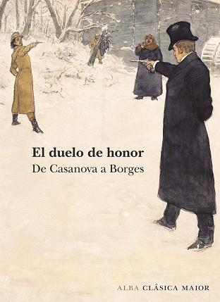 EL DUELO DE HONOR.DE CASANOVA A BORGES | 9788490652275 | A.A.D.D. | Libreria Geli - Librería Online de Girona - Comprar libros en catalán y castellano