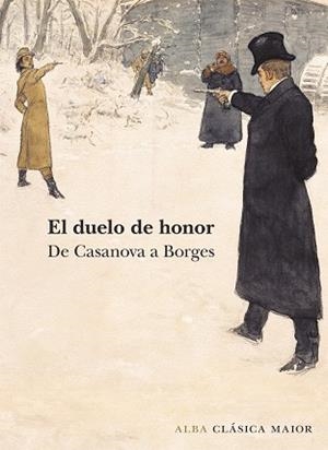 EL DUELO DE HONOR.DE CASANOVA A BORGES | 9788490652275 | A.A.D.D. | Llibreria Geli - Llibreria Online de Girona - Comprar llibres en català i castellà