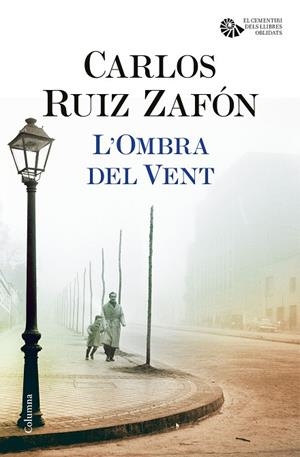 L'OMBRA DEL VENT | 9788466421676 | RUIZ ZAFÓN,CARLOS | Llibreria Geli - Llibreria Online de Girona - Comprar llibres en català i castellà