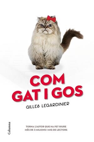 COM GAT I GOS | 9788466421263 | LEGARDINIER,GILLES | Libreria Geli - Librería Online de Girona - Comprar libros en catalán y castellano