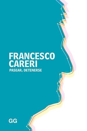 PASEAR,DETENERSE | 9788425229329 | CARERI,FRANCESCO | Llibreria Geli - Llibreria Online de Girona - Comprar llibres en català i castellà