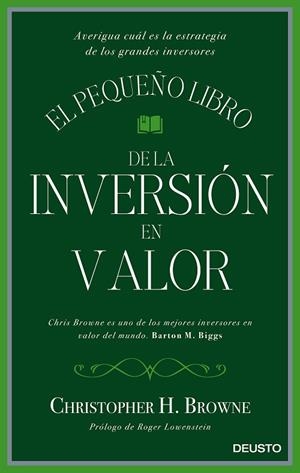 EL PEQUEÑO LIBRO DE LA INVERSIÓN EN VALOR | 9788423425693 | BROWNE,CHRISTOPHER H. | Llibreria Geli - Llibreria Online de Girona - Comprar llibres en català i castellà