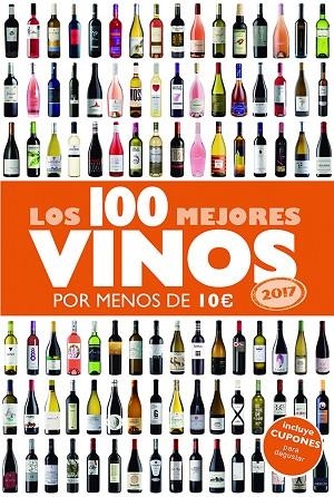 LOS 100 MEJORES VINOS POR MENOS DE 10 EUROS 2017 | 9788408152354 | Libreria Geli - Librería Online de Girona - Comprar libros en catalán y castellano