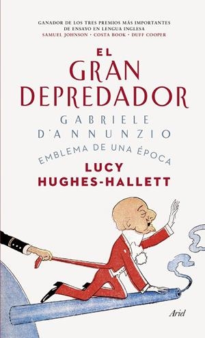 EL GRAN DEPREDADOR.GABRIELE D'ANNUNZIO EMBLEMA DE UNA ÉPOCA | 9788434423978 | HUGHES-HALLETT,LUCY | Llibreria Geli - Llibreria Online de Girona - Comprar llibres en català i castellà