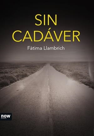 SIN CADÁVER | 9788416245406 | LLAMBRICH,FÀTIMA | Llibreria Geli - Llibreria Online de Girona - Comprar llibres en català i castellà