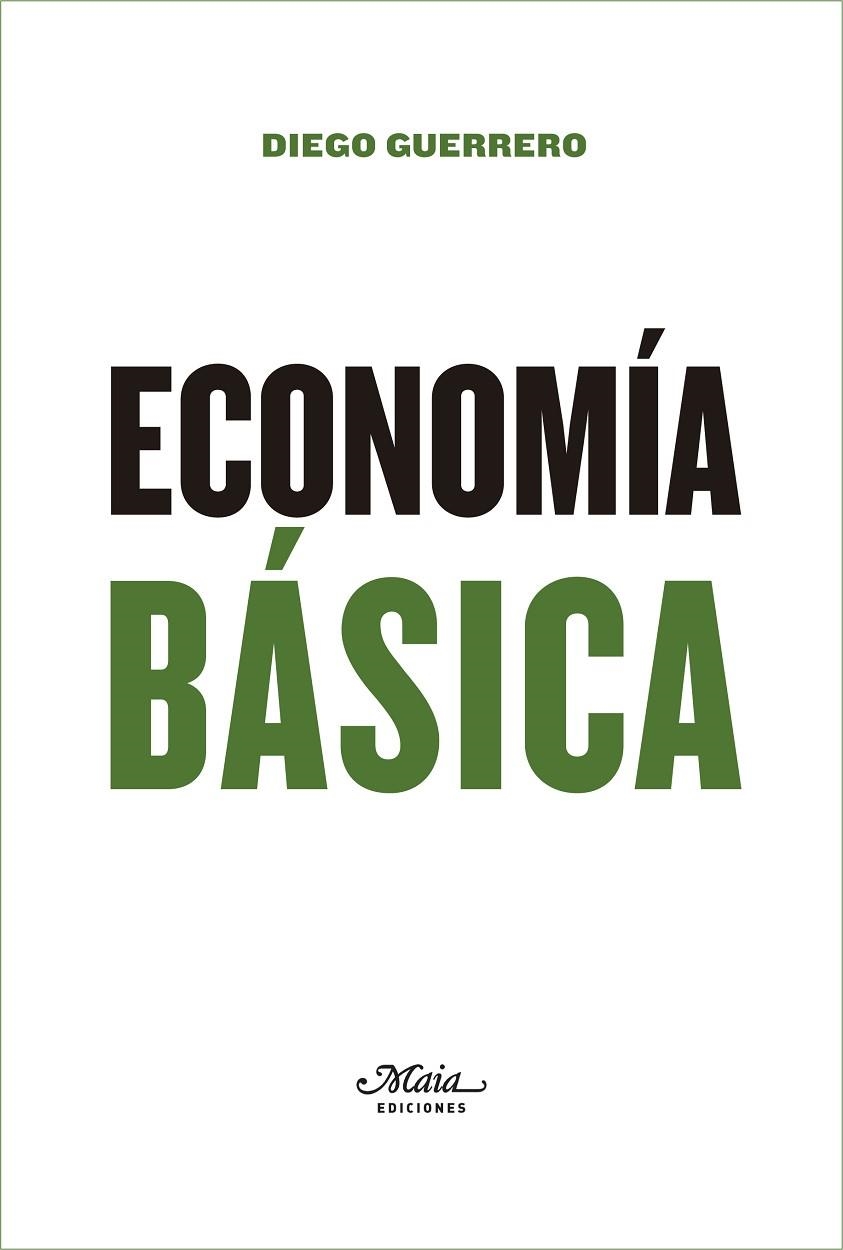 ECONOMÍA BÁSICA | 9788492724697 | GUERRERO,DIEGO | Libreria Geli - Librería Online de Girona - Comprar libros en catalán y castellano
