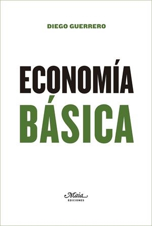 ECONOMÍA BÁSICA | 9788492724697 | GUERRERO,DIEGO | Llibreria Geli - Llibreria Online de Girona - Comprar llibres en català i castellà