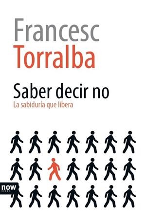 SABER DECIR NO.LA SABIDURÍA QUE LIBERA | 9788416245307 | TORRALBA,FRANCESC | Llibreria Geli - Llibreria Online de Girona - Comprar llibres en català i castellà