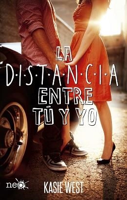 LA DISTANCIA ENTRE TÚ Y YO | 9788416620777 | WEST,KASIE | Libreria Geli - Librería Online de Girona - Comprar libros en catalán y castellano