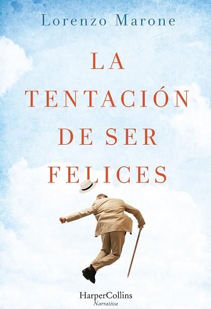 LA TENTACION DE SER FELICES | 9788491390046 | MARONE,LORENZO | Libreria Geli - Librería Online de Girona - Comprar libros en catalán y castellano