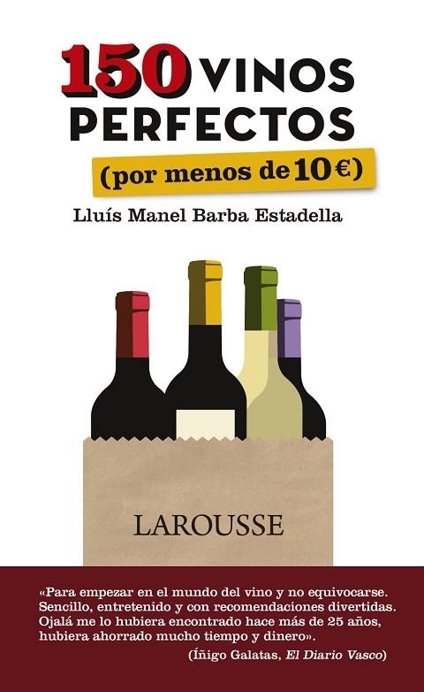 150 VINOS PERFECTOS (POR MENOS DE 10 EUROS) | 9788416641505 | BARBA ESTADELLA,LLUÍS MANEL | Llibreria Geli - Llibreria Online de Girona - Comprar llibres en català i castellà