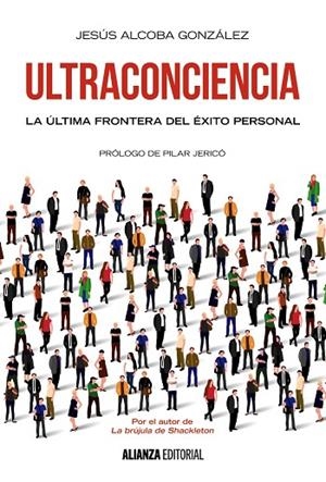 ULTRACONCIENCIA. LA ÚLTIMA FRONTERA DEL ÉXITO PERSONAL  | 9788491044642 | ALCOBA GONZÁLEZ,JESÚS | Llibreria Geli - Llibreria Online de Girona - Comprar llibres en català i castellà