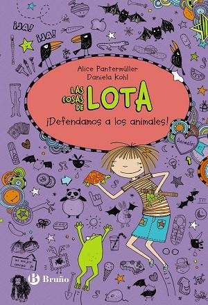 LAS COSAS DE LOTA: ¡DEFENDAMOS A LOS ANIMALES! | 9788469606681 | PANTERMÜLLER,ALICE | Llibreria Geli - Llibreria Online de Girona - Comprar llibres en català i castellà