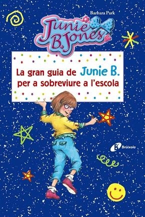LA GRAN GUIA DE JUNIE B. PER A SOBREVIURE A L'ESCOLA | 9788499067490 | PARK,BARBARA | Libreria Geli - Librería Online de Girona - Comprar libros en catalán y castellano