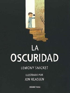 LA OSCURIDAD | 9786077352976 | HANDLER, DANIEL | Libreria Geli - Librería Online de Girona - Comprar libros en catalán y castellano