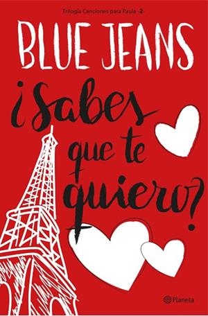 SABES QUE TE QUIERO?(TRILOGÍA CANCIONES PARA PAULA-2) | 9788408161639 | BLUE JEANS | Llibreria Geli - Llibreria Online de Girona - Comprar llibres en català i castellà