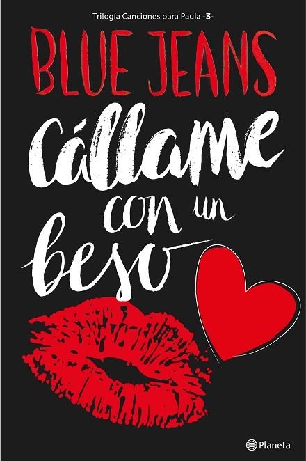 CÁLLAME CON UN BESO(TRILOGÍA CANCIONES PARA PAULA-3) | 9788408161646 | BLUE JEANS | Llibreria Geli - Llibreria Online de Girona - Comprar llibres en català i castellà