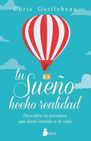 TU SUEÑO HECHO REALIDAD | 9788416579716 | GUILLEBEAU,CHRIS | Libreria Geli - Librería Online de Girona - Comprar libros en catalán y castellano