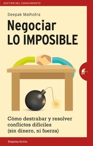 NEGOCIAR LO IMPOSIBLE | 9788492921546 | MALHOTRA,DEEPAK | Libreria Geli - Librería Online de Girona - Comprar libros en catalán y castellano