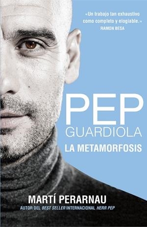 PEP GUARDIOLA.LA METAMORFOSIS | 9788494425615 | PERARNAU,MARTÍ | Libreria Geli - Librería Online de Girona - Comprar libros en catalán y castellano