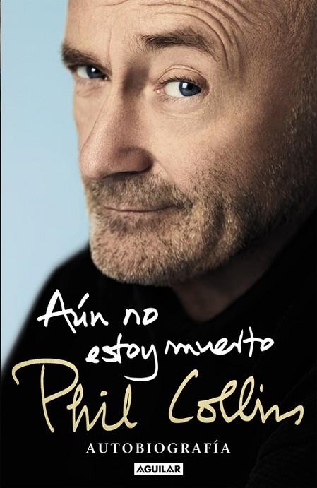 AÚN NO ESTOY MUERTO | 9788403515567 | COLLINS,PHIL | Llibreria Geli - Llibreria Online de Girona - Comprar llibres en català i castellà